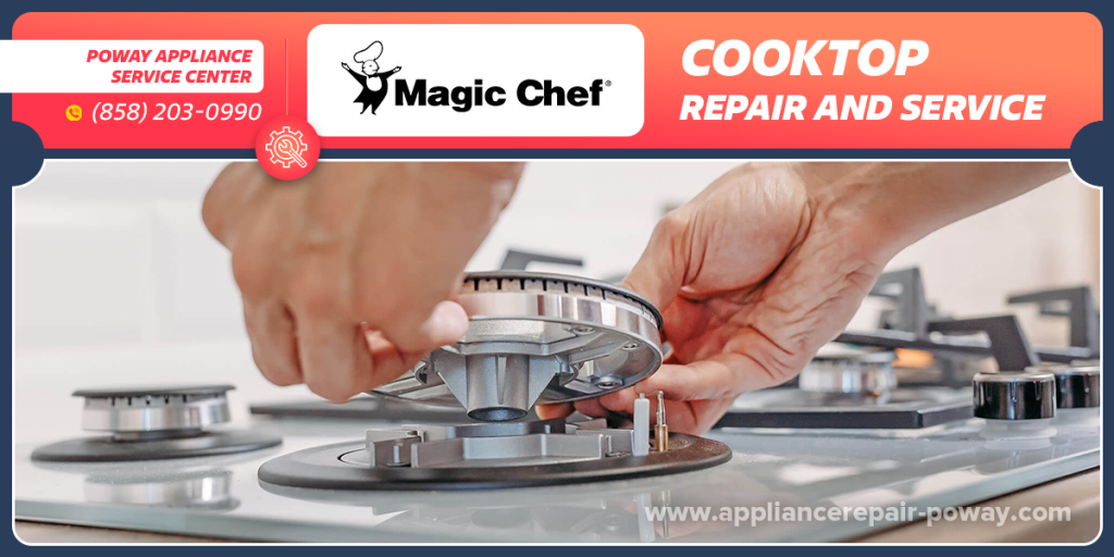magic chef cooktop repair services