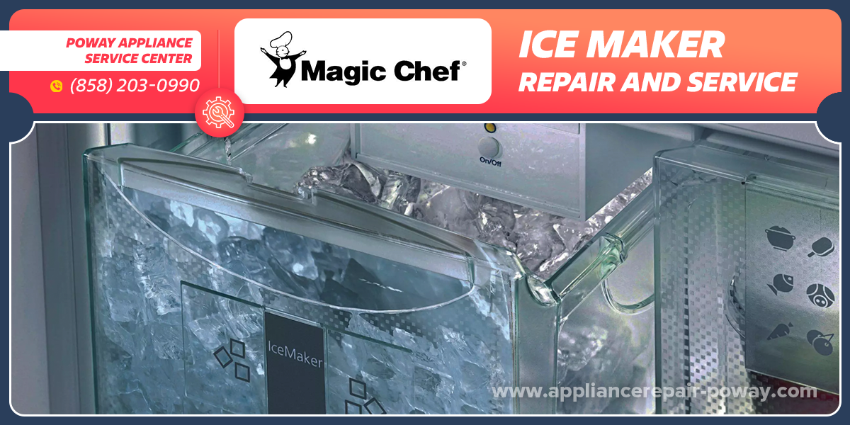 Magic Chef Ice Maker Repair Licensed and Insured